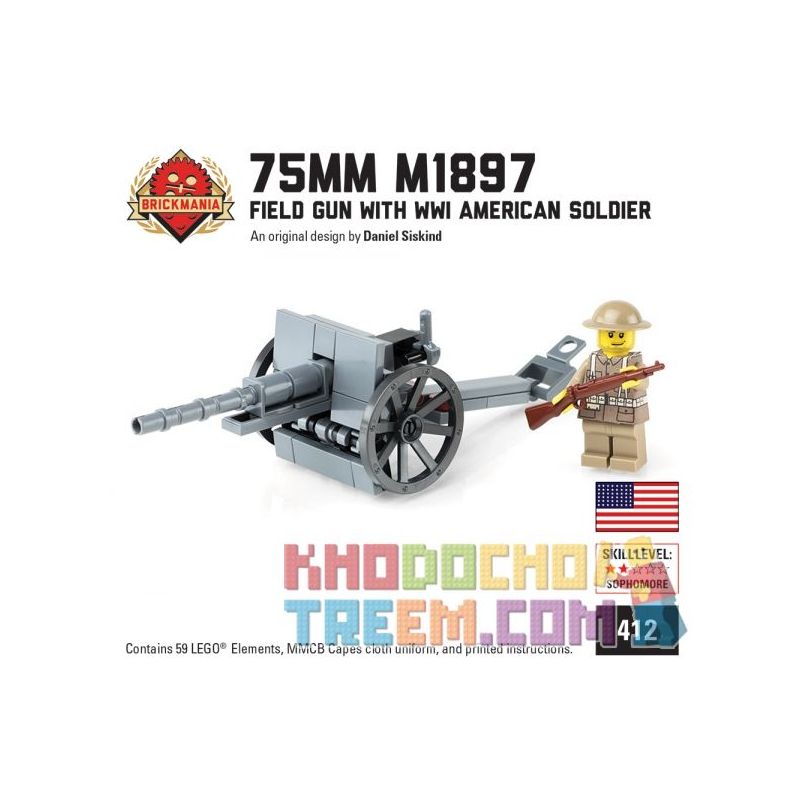 BRICKMANIA 412 non  SÚNG DÃ CHIẾN 75MM M1897 VÀ LÍNH MỸ TRONG THẾ THỨ NHẤT bộ đồ chơi xếp lắp ráp ghép mô hình Military Army 75MM M1897 FIELD GUN WITH WWI AMERICAN SOLDIER Quân Sự Bộ Đội 59 khối